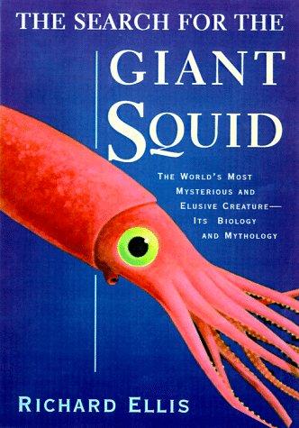 Ellis, Richard: The search for the giant squid (1998, Lyons Press)