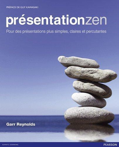 Présentation zen : pour des présentations plus simples, claires et percutantes (French language, 2008)