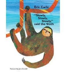 Slowly, Slowly, Slowly said the Sloth (2007, Scholastic)