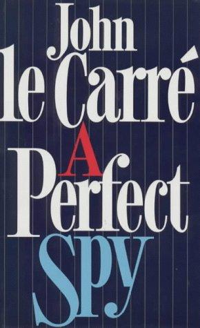 A perfect spy (1986, Hodder & Stoughton)