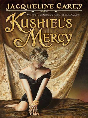 Kushiel's Mercy (EBook, 2008, Grand Central Publishing)