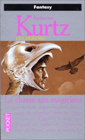 Katherine Kurtz: Les Derynis. 2, La chasse aux magiciens (n/a)