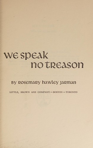 We Speak No Treason (1971, Little Brown & Company)