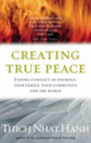 Thích Nhất Hạnh: Creating True Peace (Paperback, Rider & Co)