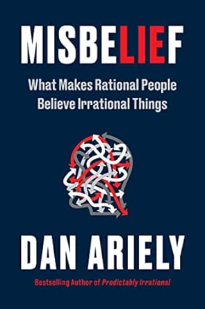 Dan Ariely: Misbelief (2024, Bonnier Books Limited)
