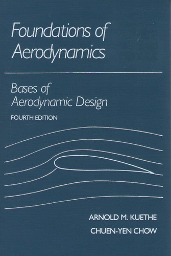 Arnold M. Kuethe: Foundations of aerodynamics (1986, Wiley)