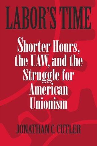 Jonathan Cutler: Labor's Time (Hardcover, 2004, Temple University Press)