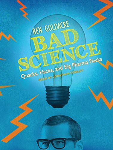 Ben Goldacre, Jonathan Cowley: Bad Science (AudiobookFormat, Tantor Audio)