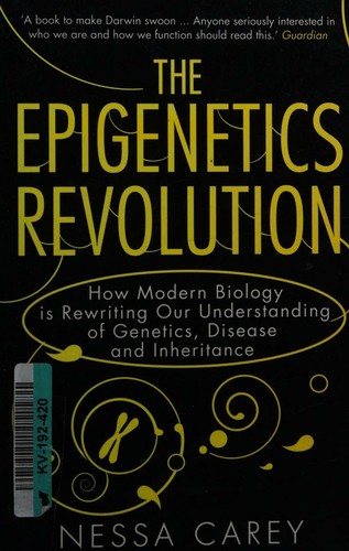 Nessa Carey: Epigenetics Revolution (2011, Icon Books, Limited)