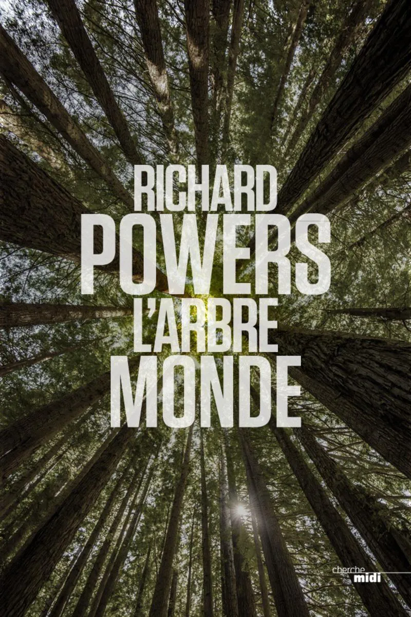 Richard Powers: L'arbre-monde (French language, 2018, Le Cherche midi)