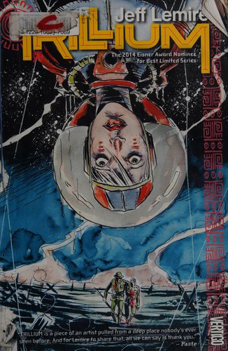 Jeff Lemire: Trillium (2014, DC Comics/Vertigo)