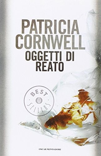 Patricia Daniels Cornwell: Oggetti di reato (Italian language, 1993, Arnoldo Mondadori Editore)