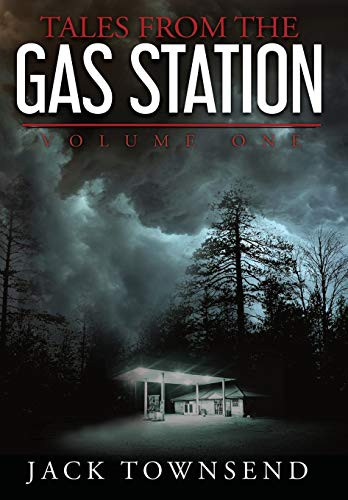 Tales from the Gas Station (Hardcover, 2019, Jack Townsend)