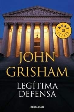 John Grisham: Legitima defensa (Spanish language, 2009, Debolsillo)