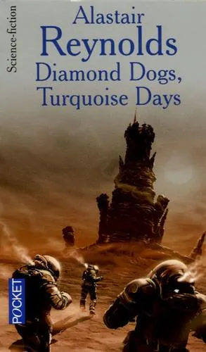 Alastair Reynolds: Diamond dogs, turquoise days (French language, 2006)