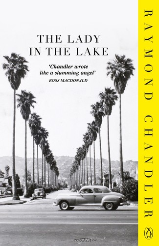 Raymond Chandler, Jonathan Kellerman: Lady in the Lake (2012, Penguin Books, Limited)