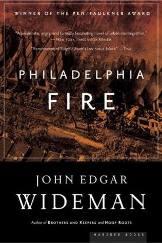 John Edgar Wideman: Philadelphia fire (2005, Houghton Mifflin Co.)