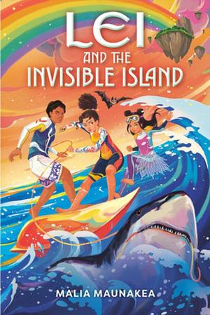 Malia Maunakea: Lei and the Invisible Island (2024, Penguin Young Readers Group)