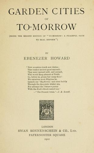 Ebenezer Howard: Garden cities of to-morrow (1902, S. Sonnenschein & co., ltd.)
