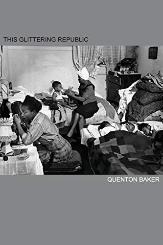Quenton Baker: This Glittering Republic (Paperback, 2016, Willow Publishing)