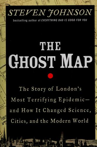 Ghost map (Hardcover, 2006, Penguin Group, Riverhead Books)