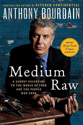 Medium Raw A Bloody Valentine To The World Of Food And The People Who Cook (Paperback, 2011, Ecco Press)