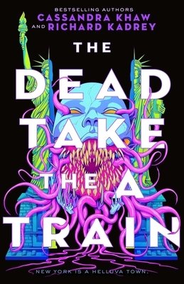 The Dead Take the A Train (2023, Doherty Associates, LLC, Tom, Tor Nightfire)