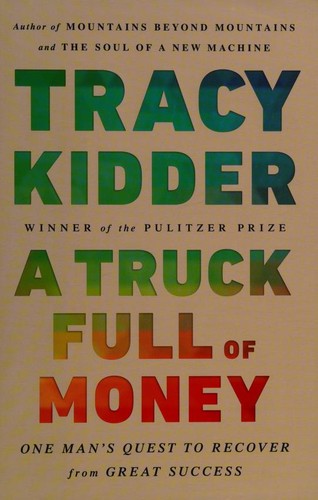 Tracy Kidder: A Truck Full of Money (2016)