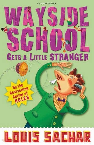 Wayside School Gets a Little Stranger (Paperback, 2001, Bloomsbury Childrens Books)