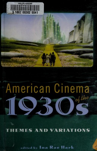 Ina Rae Hark: American cinema of the 1930s (Paperback, 2007, Rutgers University Press)