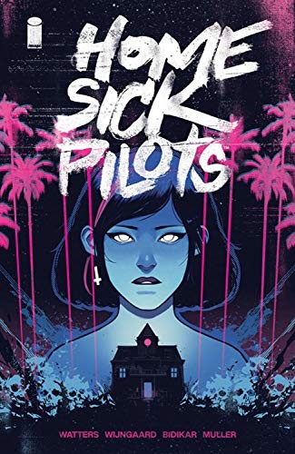 Dan Watters, Caspar Wijngaard: Home Sick Pilots Vol. 1 (GraphicNovel, 2021, Image Comics)
