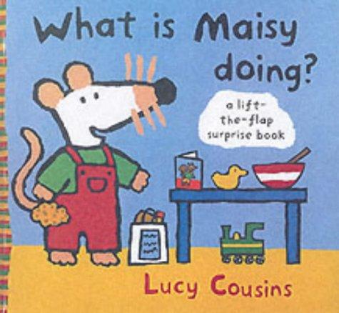 What Is Maisy Doing? (2003, Walker Books Ltd)