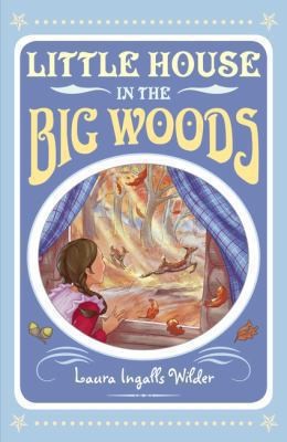 Little House In The Big Woods (2009, Egmont Books (UK))