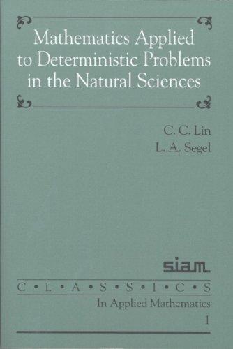 C. C. Lin: Mathematics applied to deterministic problems in the natural sciences (1988, SIAM)