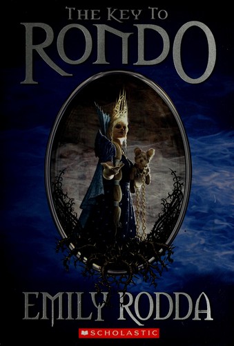 Emily Rodda: The Key to Rondo (2007, Scholastic)