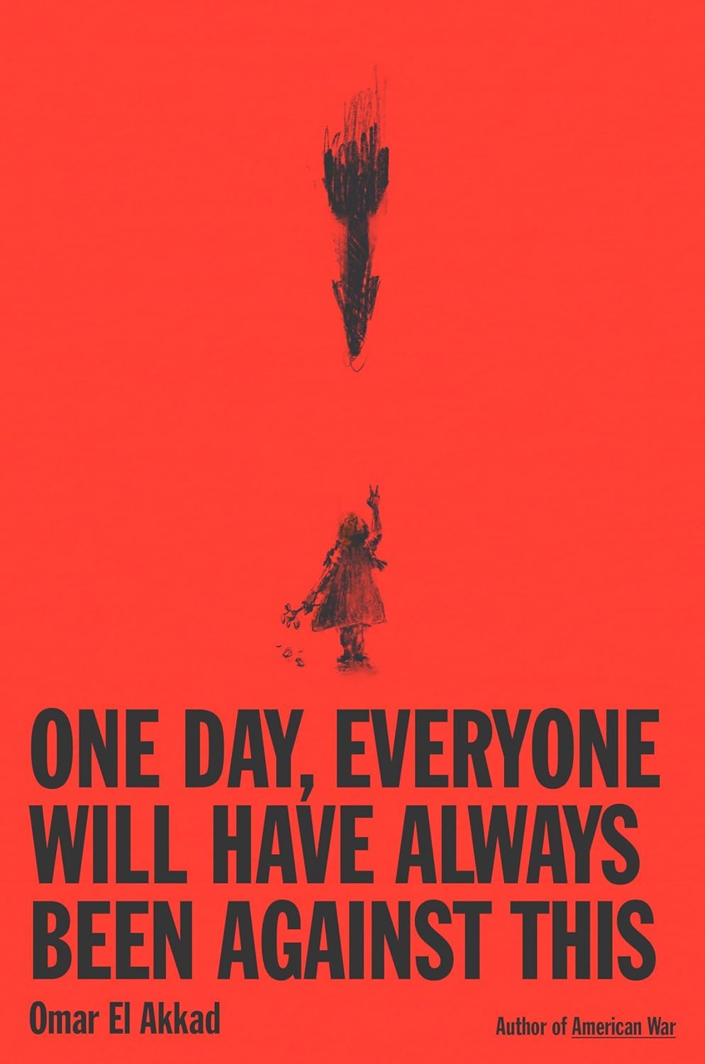 One Day, Everyone Will Have Always Been Against This (Hardcover, 2025, Knopf Doubleday Publishing Group)