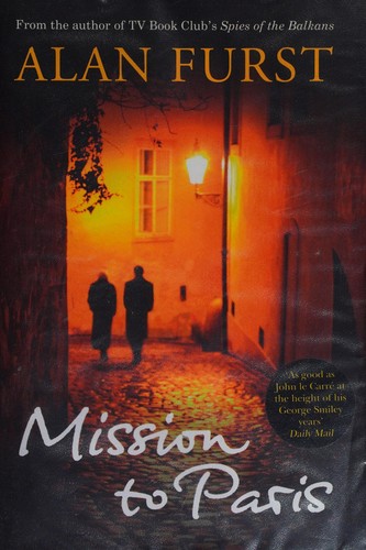 Mission to Paris (2012, Weidenfeld & Nicolson)