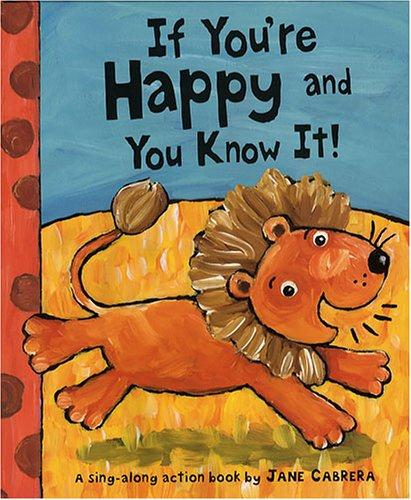 If you're happy and you know it! (2005, Holiday House)
