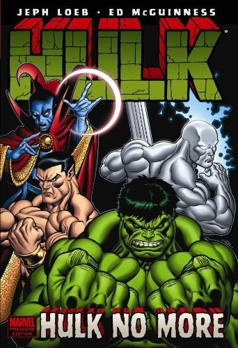 Jeph Loeb, Ed McGuinness: Hulk - Volume 3: Hulk No More (Hardcover, Marvel)