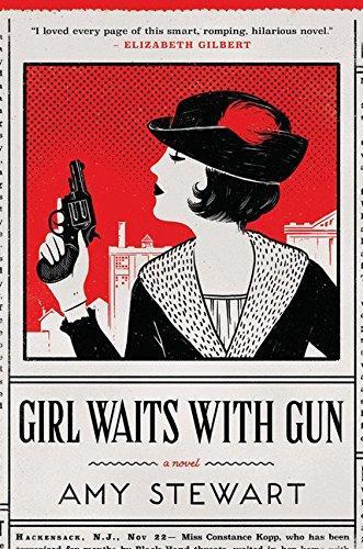 Girl Waits with Gun (Kopp Sisters, #1) (2015)