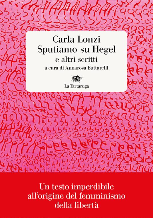 Sputiamo su Hegel. E altri scritti (Paperback, La Tartaruga)