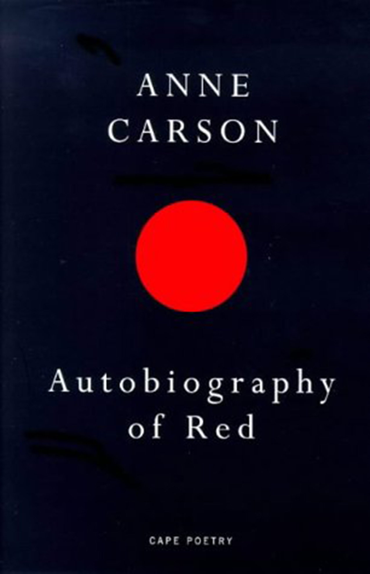 Anne Carson: Autobiography of Red (Cape Poetry) (Paperback, 1999, Jonathan Cape)