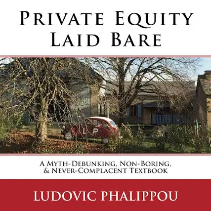 Ludovic Phalippou: Private Equity Laid Bare (2019)