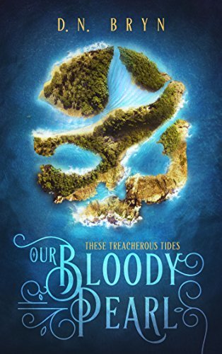 D.N. Bryn: Our Bloody Pearl (2018, Avos Publishing)