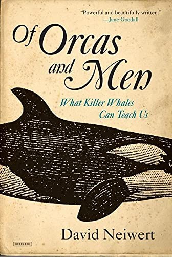 David Neiwert: Of Orcas and Men (2016, Overlook Press, The, Abrams Books, Harry N. Abrams)