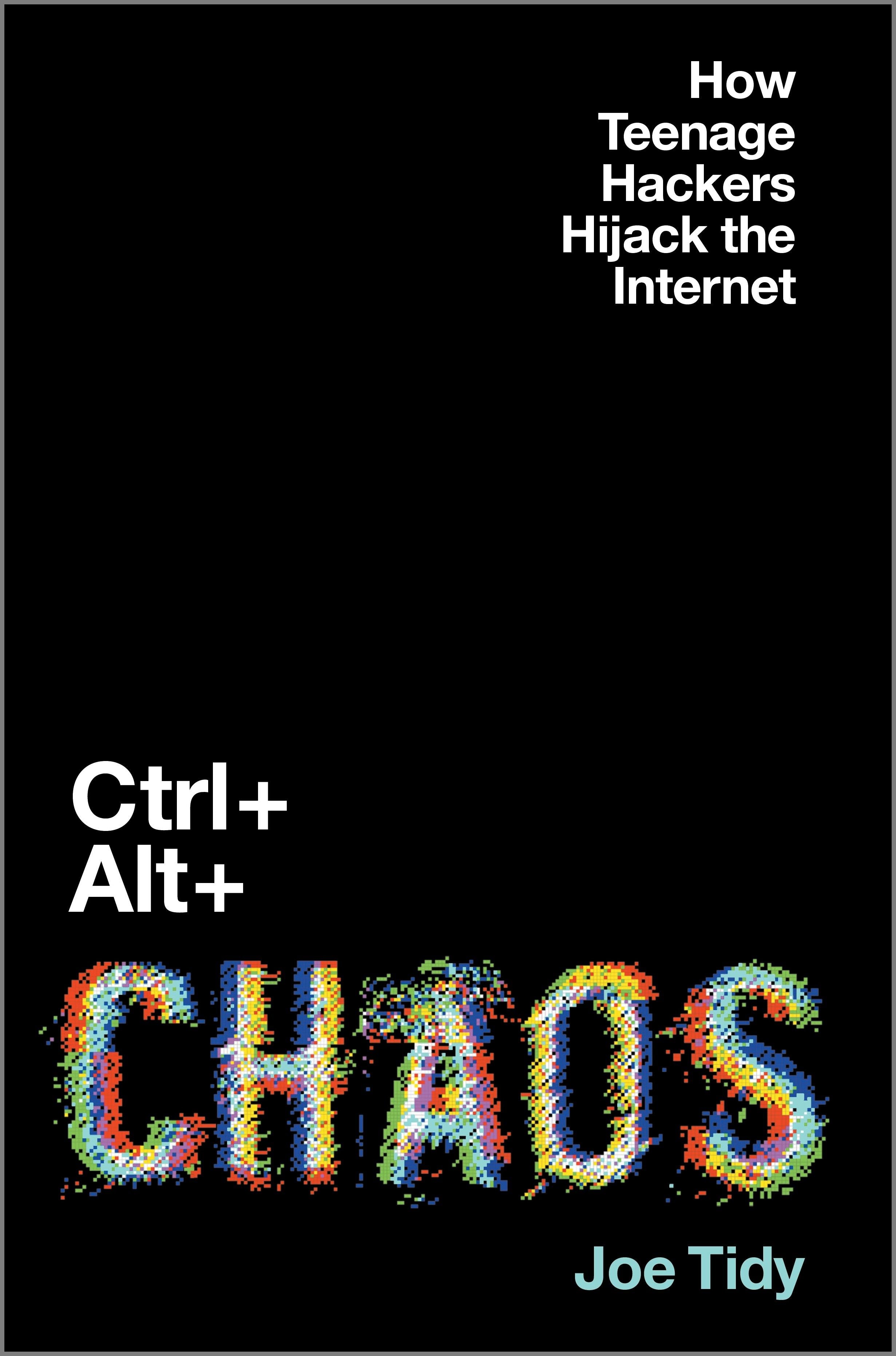 Joe Tidy: Ctrl + Alt + Chaos (Paperback, 2026)