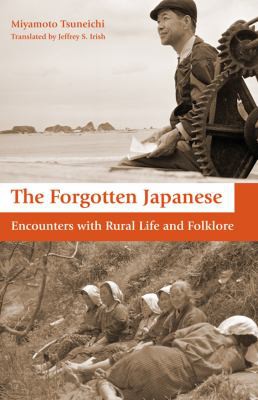 Tsuneichi Miyamoto: The forgotten Japanese (2010, Stone Bridge Press)