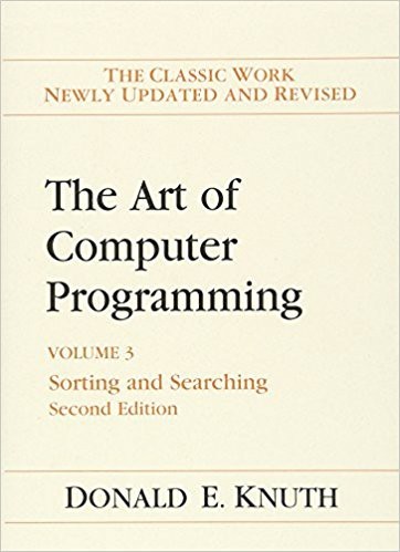 Donald E. Knuth: The Art of Computer Programming: Volume 3 (1968, Addison-Wesley Pub. Co.)