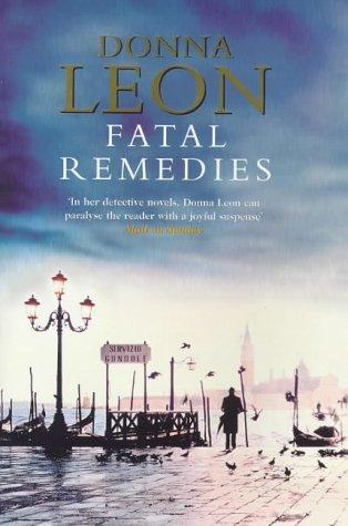 Fatal Remedies (1999, William Heinemann Ltd.)