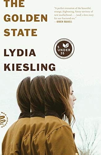Lydia Kiesling: The Golden State (Paperback, Picador)